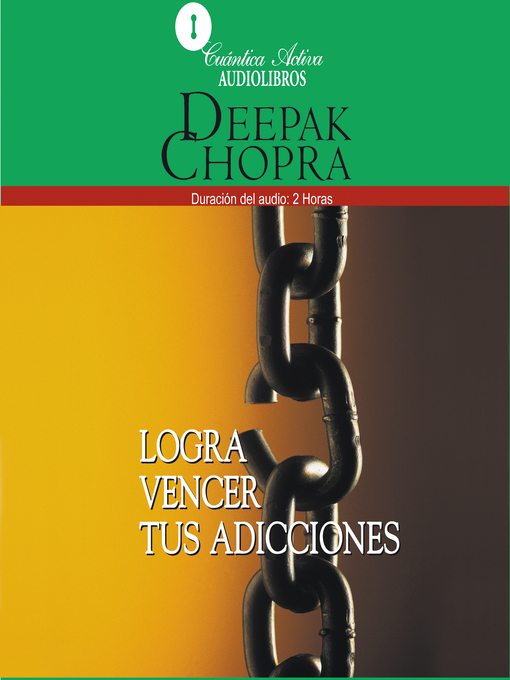 Title details for Logra Vencer tus Adicciones by Deepak Chopra - Available